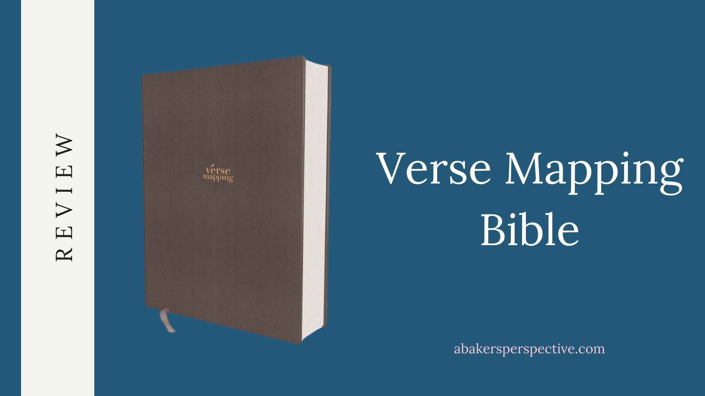 Verse Mapping Bible - A Baker's Perspective