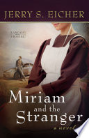 Miriam and the Stranger by Jerry Eicher