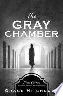 The Gray Chamber Review, Guest Post and Giveaway!
