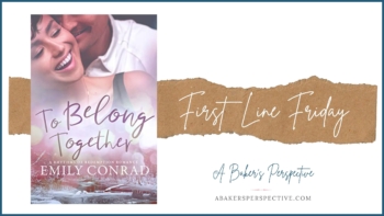 First Line Friday – To Belong Together
