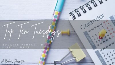Top Ten Tuesday – Bookish People I’d like to Meet!