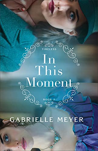 In This Moment by Gabrielle Meyer Review