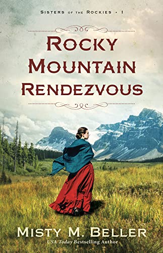 Rocky Mountain Rendezvous by Misty Beller Review