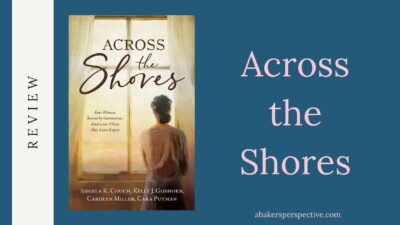 Across the Shores Book Review and Giveaway!