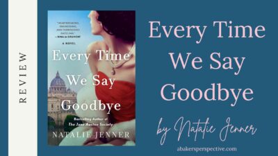 Every Time We Say Goodbye Book Review and Excerpt