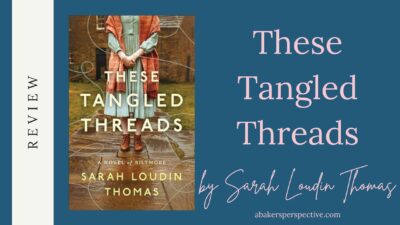 These Tangled Threads Book Review