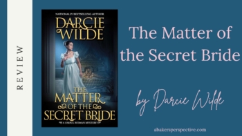 The Matter of the Secret Bride by Darcie Wilde Book Review