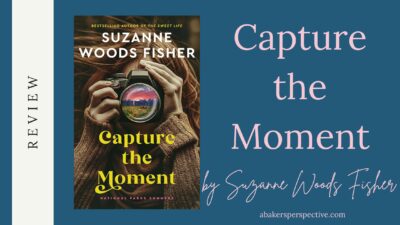 Capture the Moment by Suzanne Woods Fisher Book Review