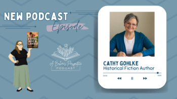 Award Winning Historical Fiction Author Cathy Gohlke and a GIVEAWAY!